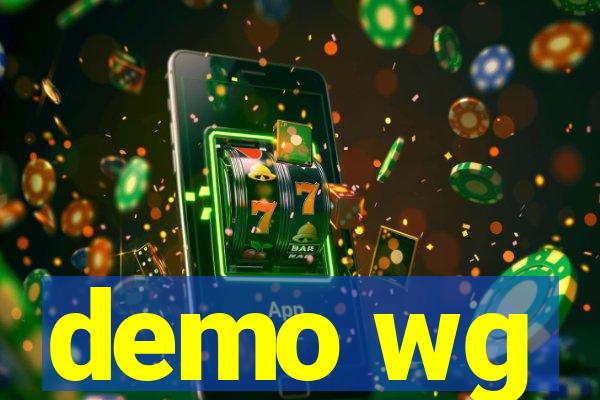 demo wg