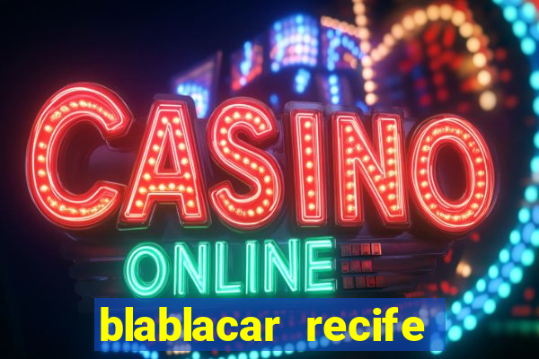 blablacar recife porto de galinhas