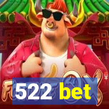 522 bet