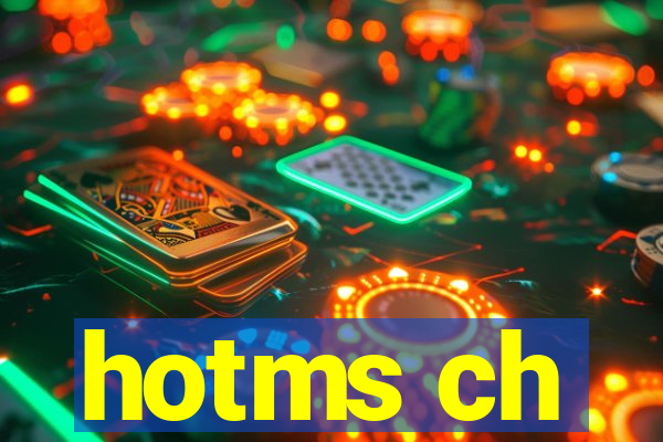 hotms ch