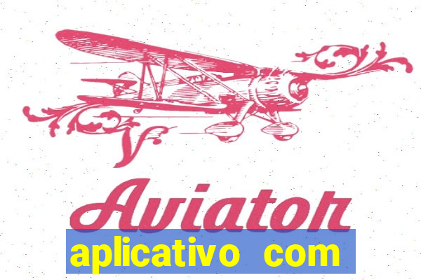 aplicativo com dinheiro infinito