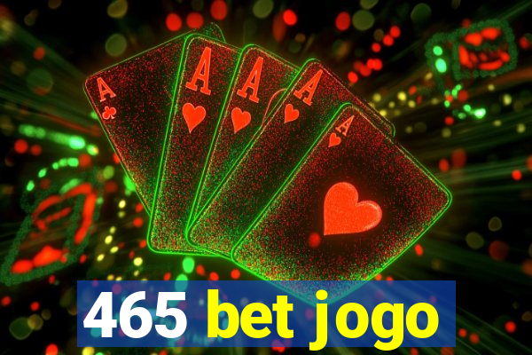 465 bet jogo