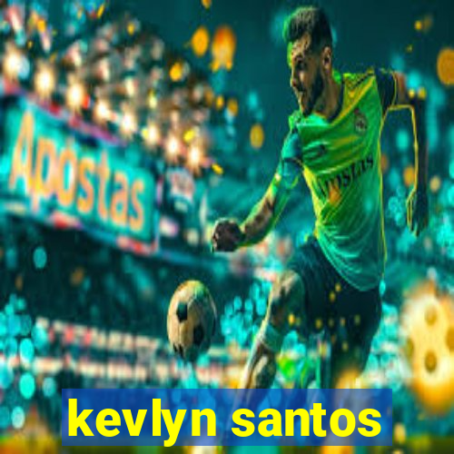 kevlyn santos