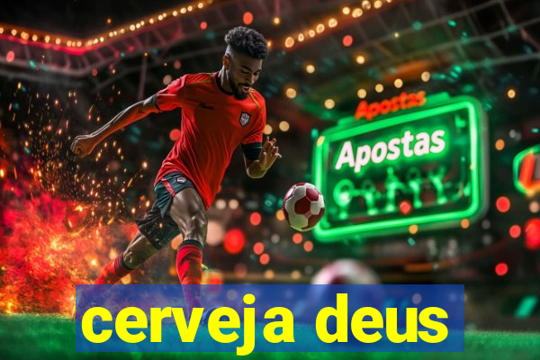 cerveja deus