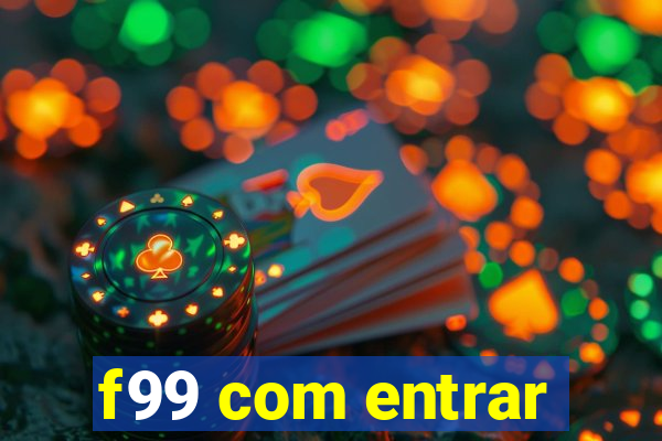 f99 com entrar