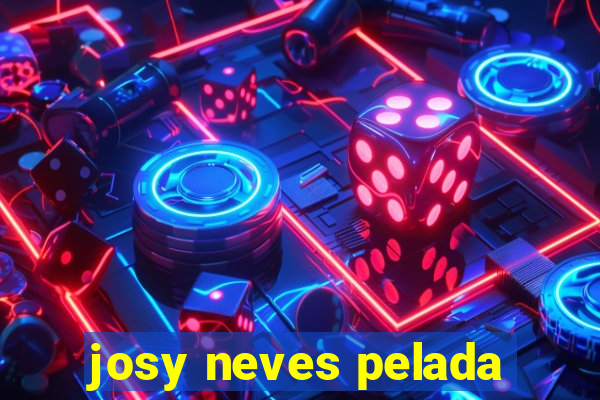josy neves pelada