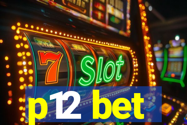 p12 bet