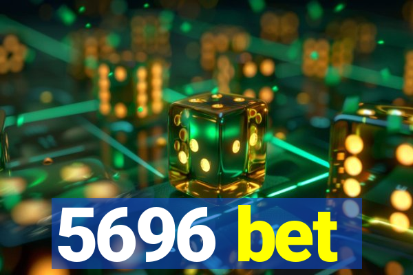 5696 bet