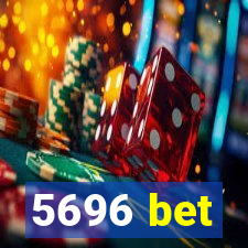 5696 bet