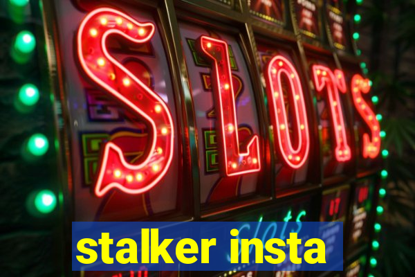 stalker insta