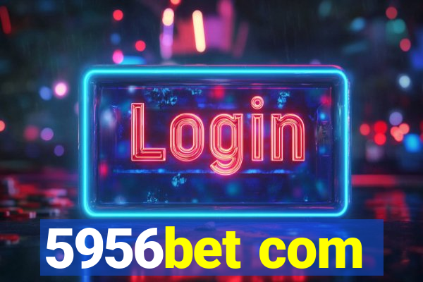 5956bet com