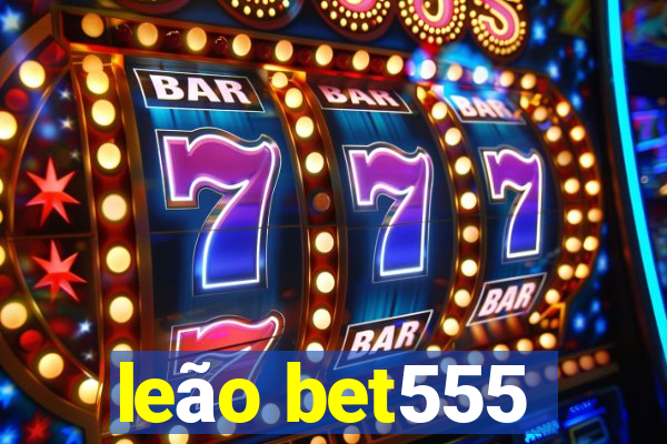 leão bet555