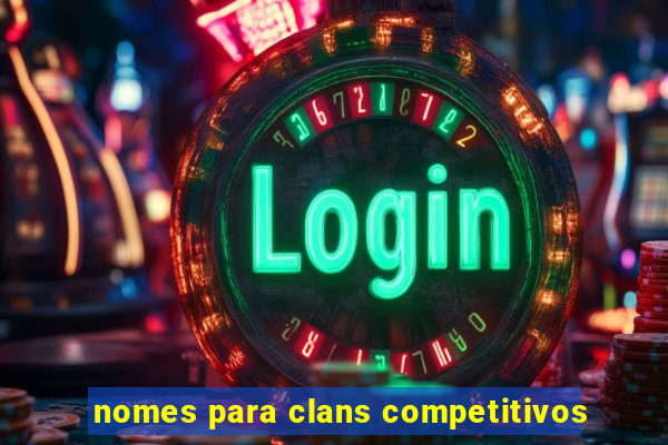 nomes para clans competitivos