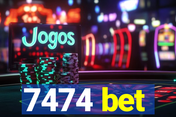 7474 bet