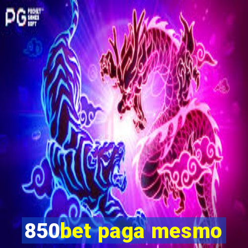 850bet paga mesmo