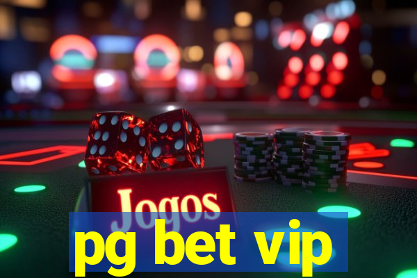 pg bet vip