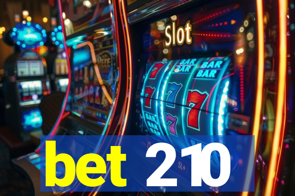 bet 210