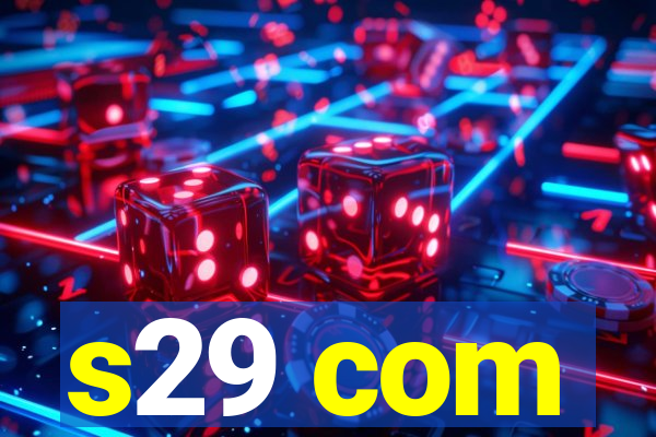s29 com