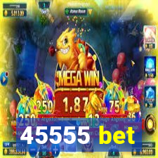 45555 bet