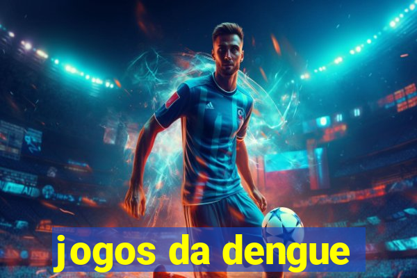 jogos da dengue