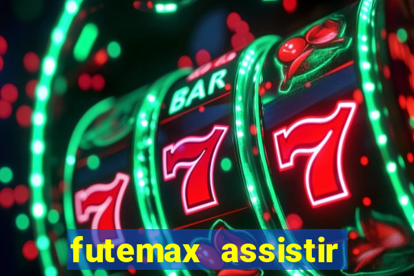 futemax assistir real madrid