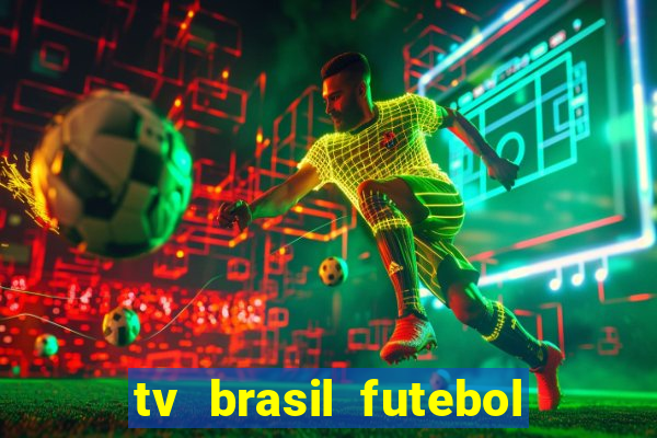 tv brasil futebol da hora