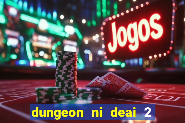 dungeon ni deai 2 temporada dublado data de lançamento