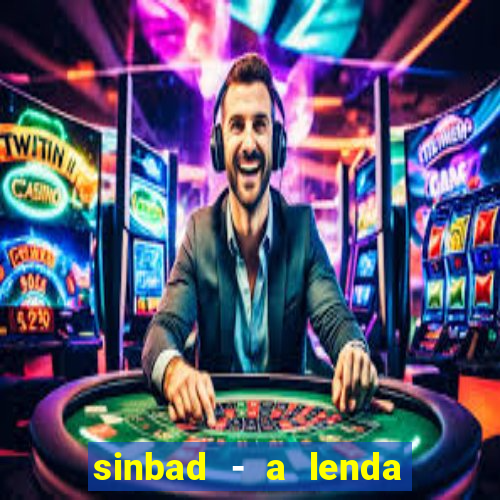sinbad - a lenda dos sete mares filme completo dublado
