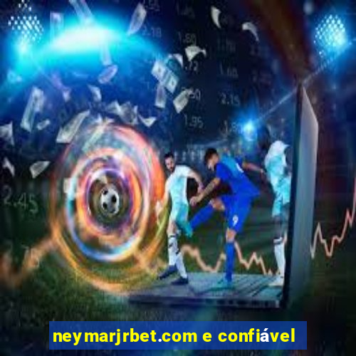 neymarjrbet.com e confiável