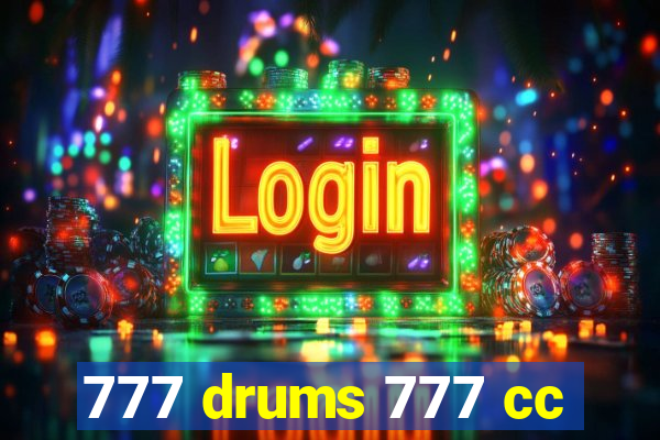 777 drums 777 cc