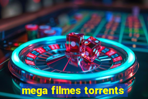 mega filmes torrents