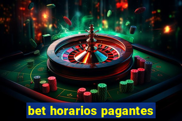 bet horarios pagantes