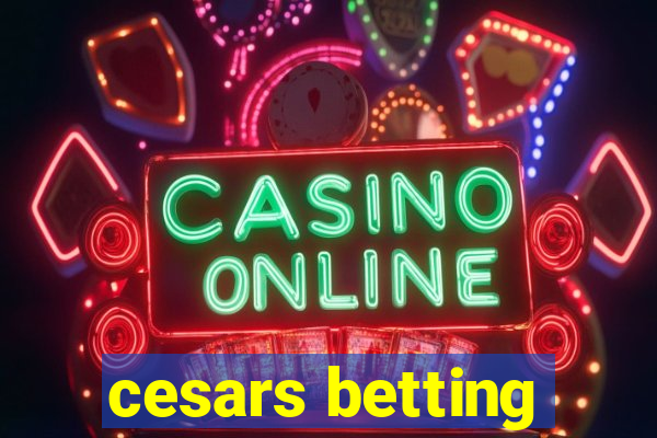 cesars betting