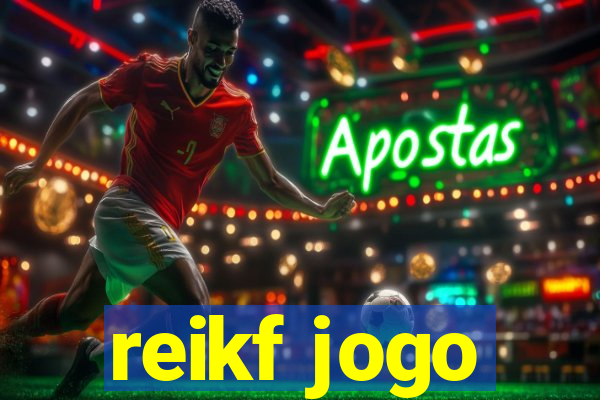 reikf jogo