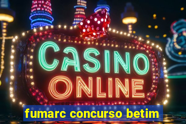 fumarc concurso betim