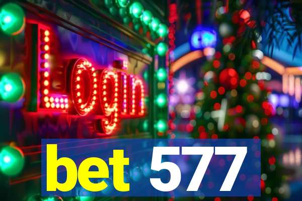bet 577