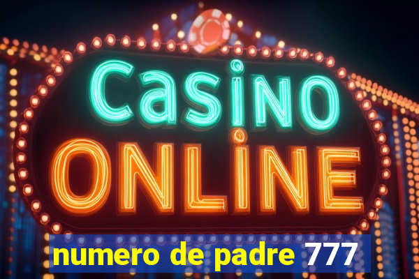 numero de padre 777