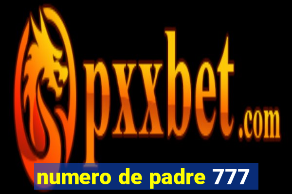 numero de padre 777