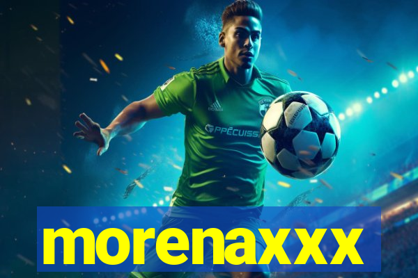 morenaxxx