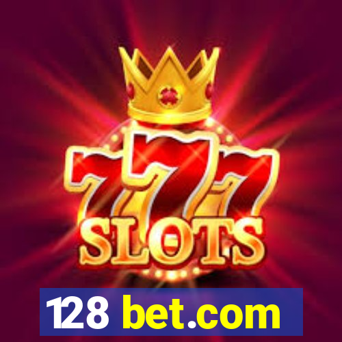 128 bet.com