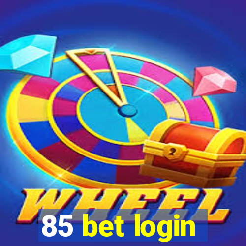 85 bet login