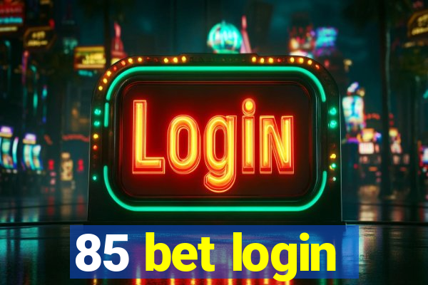 85 bet login