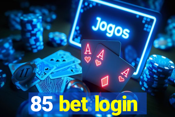 85 bet login