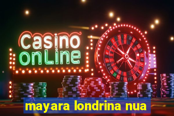 mayara londrina nua