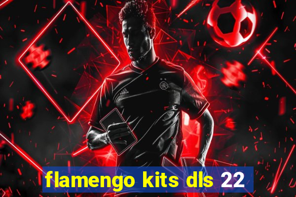 flamengo kits dls 22