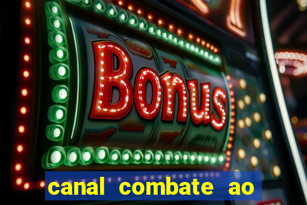 canal combate ao vivo multi canais
