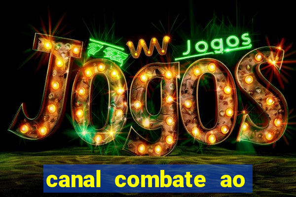 canal combate ao vivo multi canais
