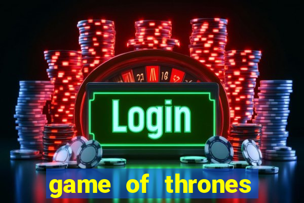 game of thrones dublado online