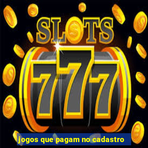 jogos que pagam no cadastro