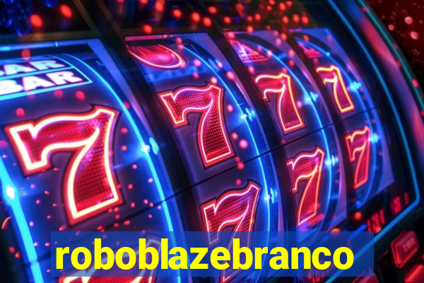 roboblazebranco